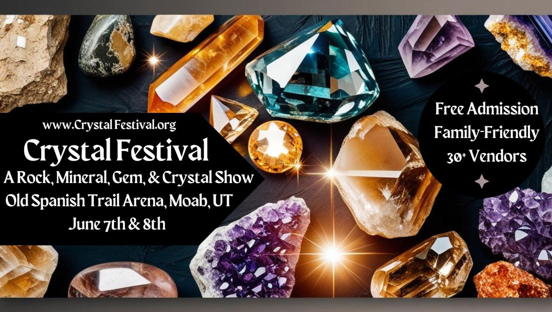 Crystal Festival - June 7th & 8th Moab Utah