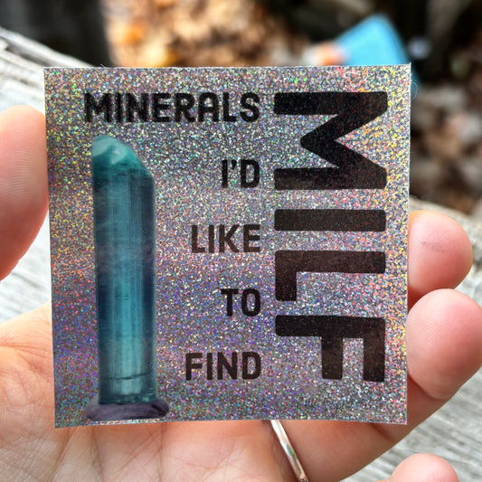 MILF: Minerals I’d Like To Find - Sticker
