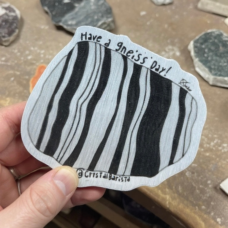 Geology Pun: Have a Gneiss Day - Metallic Sticker