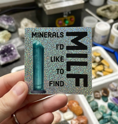 MILF: Minerals I’d Like To Find - Sticker