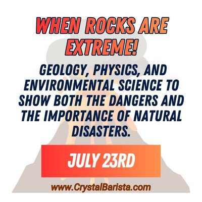 July 23rd Volcanoes, Earthquakes &amp; Natural Disasters: When Geology Gets Extreme